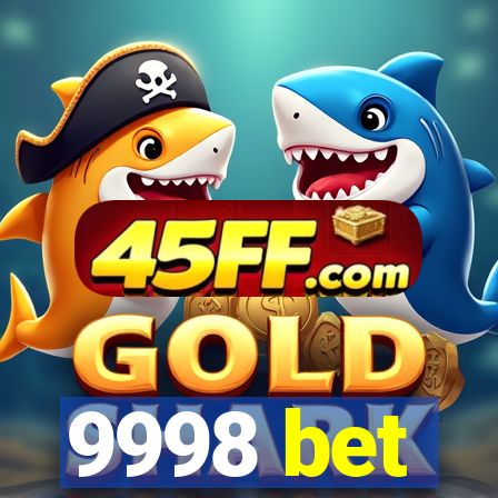 9998 bet